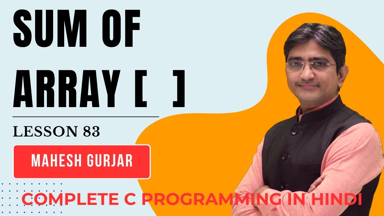 #83 | Sum Of Array | Complete C Programming | Hindi - YouTube