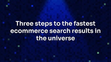 Three steps to the fastest ecommerce search results in the universe
