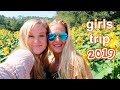 GIRLS TRIP 2019 - 13 girls in one mountain house