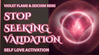 Self Love Reiki Activation | Stop Seeking Outside Validation (10 Minute Energy Healing)