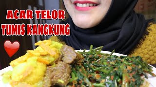 ASMR MUKBANG TUMIS KANGKUNG PEDAS ACAR TELOR DAGING KECAP || ASMR MUKBANG INDONESIA