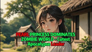 PEARL PRINCESS DOMINATES ZOMBIE WORLD - Cutest Apocalypse Leader！ screenshot 5