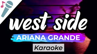 Ariana Grande - west side - Karaoke Instrumental (Acoustic)