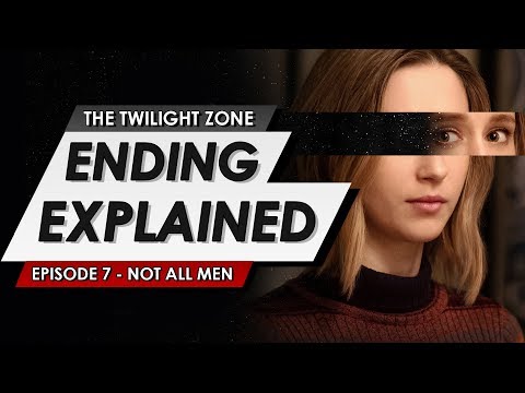 The Twilight Zone: 2019: Episode 7: Not All Men: Ending Explained + Spoiler Talk