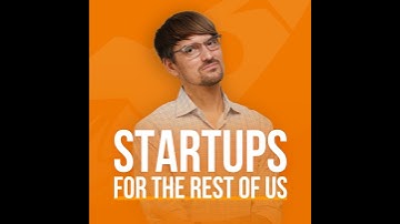 Startups For The Rest Of Us Podcast Trailer