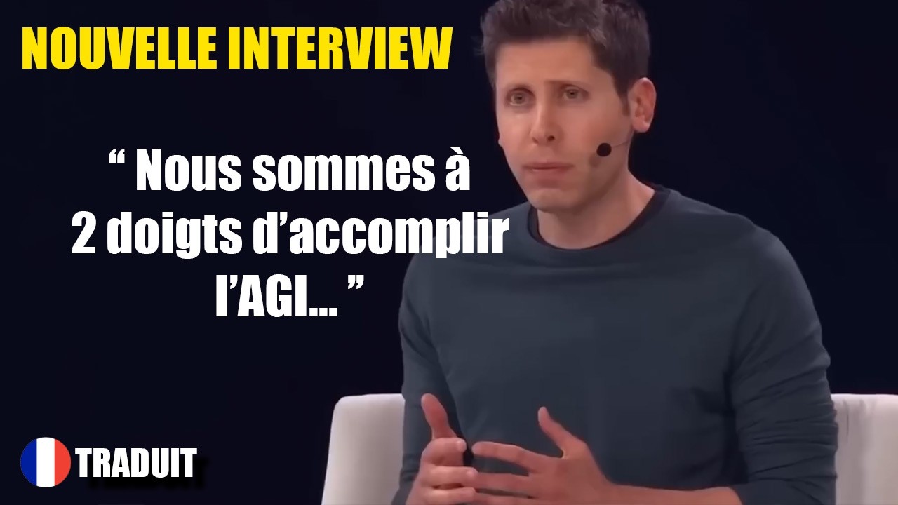 l'AGI est-elle déjà là ? Sam Altman lâche une bombe IA.
