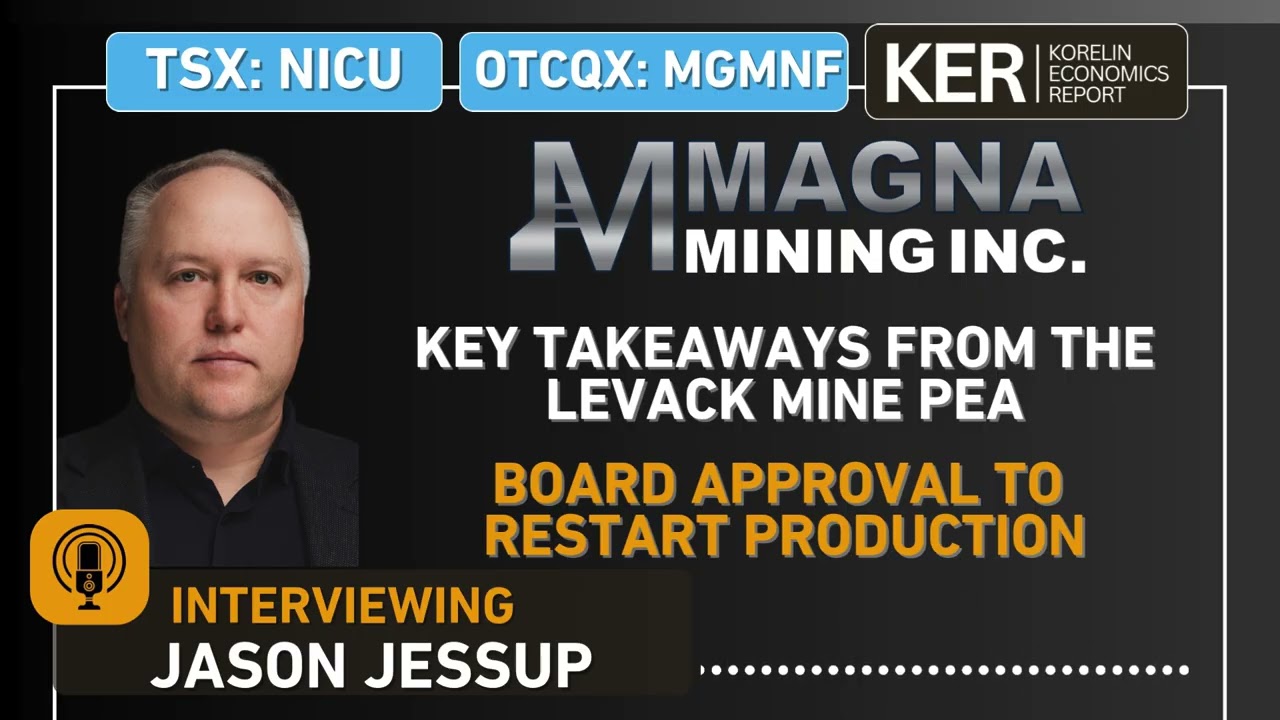 Magna Mining – Key Takeaways From The Levack Mine PEA and Board Approval To Restart Production