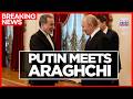 WATCH: Putin Hosts Iran FM Abbas Araghchi In Russia | FULL UNCUT MEETING