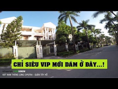 Video Nhà đất khu đô thị Nam Thăng Long Ciputra, Võ Chí... - youtube