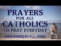 Prayers for all catholics to pray everyday