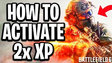 How to Activate Double XP in Game to Not Lose time in Battlefield 6 - Full Guide