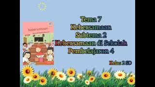 Kelas 2 Tematik : Tema 7 Subtema 2 Pembelajaran 4 (Halaman 88 - 99)