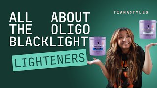 ALL ABOUT THE OLIGO PRO BLACKLIGHT LIGHTENERS | HOW TO CHOOSE WHICH LIGHTENER TO USE