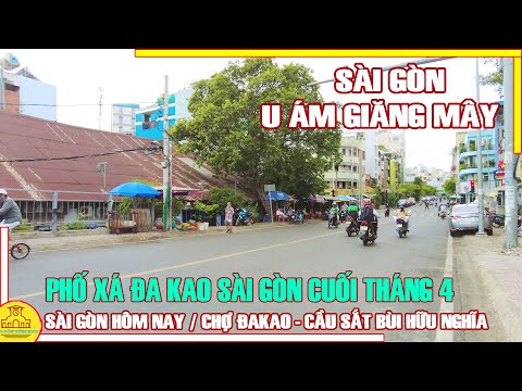 Video Sài Gòn U ÁM GIĂNG MÂY / Phố Xá ĐaKao Cuối Tháng 4 /... - youtube