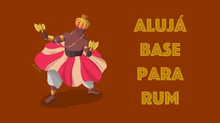 Alujá Base Para Treinar Rum Base To Practice Rum