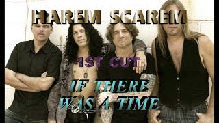 Download lagu HAREM SCAREM IF THERE WAS A TIME... mp3