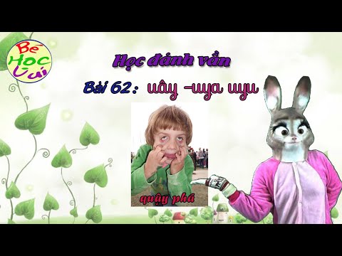 Video Tiếng Việt Lớp 1 - Bài 62: Vần Uây - Uya - Uyu - Dạy... - youtube