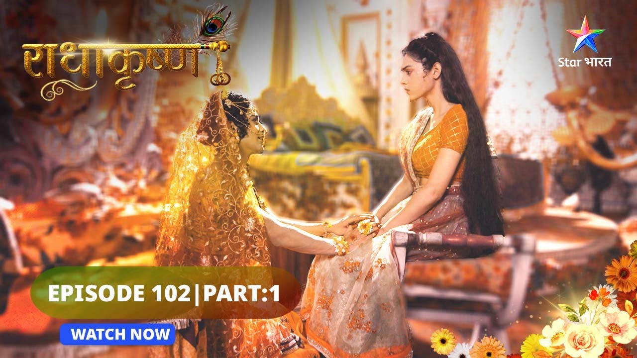 RadhaKrishn | Radha ke krodh ka chakravaat | राधाकृष्ण | EPISODE 102 Part 01 #starbharat
