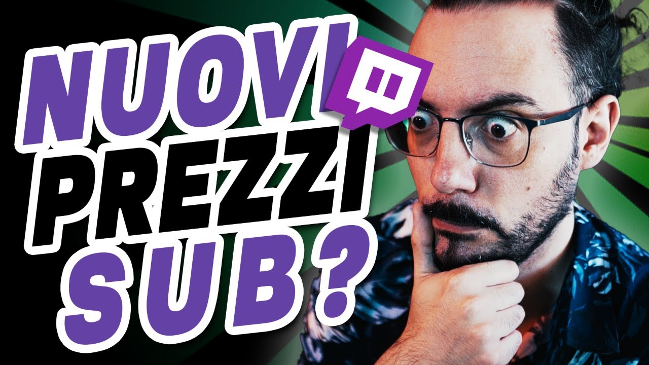 ADDIO SUB PRIME? I NUOVI PREZZI DELLE TWITCH SUB! - YouTube