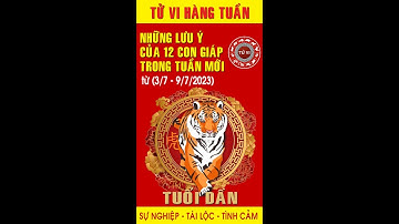 Tuổi Dần : Những lưu ý trong tuần mới (3/7 - 9/7/2023)