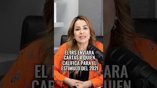 EL IRS ENVIARA CARTAS a quien CALIFICA para EL ESTIMULO del 2021‼️😱💵