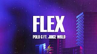 Polo G - Flex (Lyrics) ft. Juice WRLD