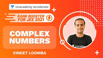 Complex Numbers | Rank Booster Concepts & Problems for JEE 2021 | Vineet Loomba | Unacademy