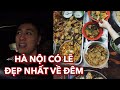 Hà Nội đêm đẹp lắm , Bún Cá đêm nhất định phải thử Vlog 213