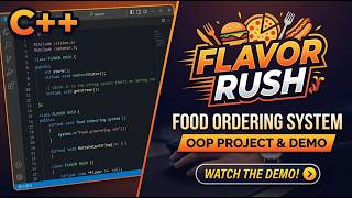 Building a Full Food Ordering System in C++ | FLAVOR RUSH | (OOP Project & Demo)