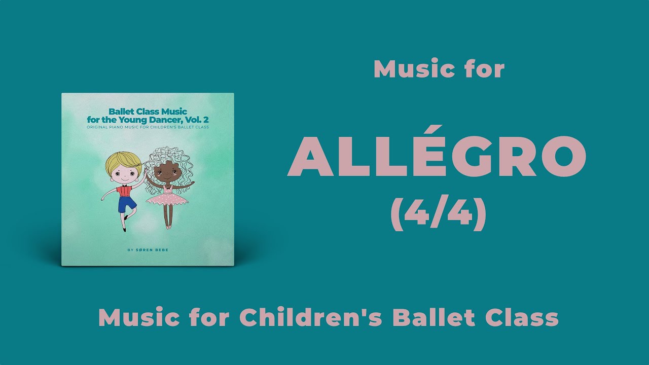 Allegro Music for Children's Ballet Classes - YouTube