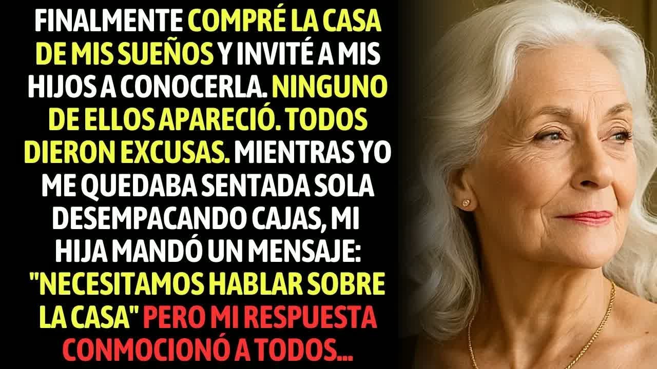 Finalmente Compré La Casa De Mis Sueños Y Pedí A Mis Hijos Visitarla, Pero Todos Se Negaron..
