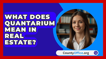 What Does Quantarium Mean In Real Estate? - CountyOffice.org