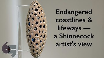 Endangered coastlines and lifeways — a Shinnecock artist