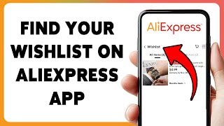 How To Find Your Wishlist On AliExpress App 2024 | Access Saved Items On AliExpress screenshot 4