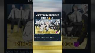 Mikey In Different Mode
