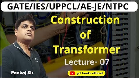 Electrical Machines Construction of Transformer Part-2 Lecture 07 II YCT Books Official