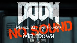 DOOM - 03 - The Foundry "Meltdown" - [Nightmare Mode] no sound