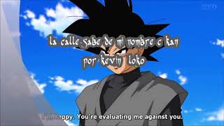 Goku c-k la calle sabe de mí nombre