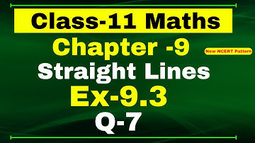 Class 11 Maths Ex-9.3 Q-7 | Chapter 9 ( Straight Lines ) | NCERT Math