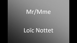 Mr/Mme - Loïc Nottet (cover) avec paroles