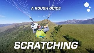 Paragliding XC Flying: A rough guide to scratching