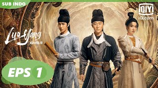 【FULL】LUOYANG EP1【INDO SUB】| iQIYI Indonesia