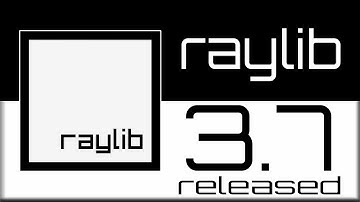 raylib 3.7 Released