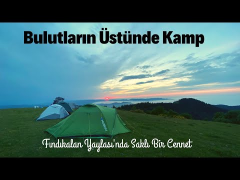 Kamp/Ordu Çadır Kampı/Bulutların Üstünde Kamp/Camping Above the Clouds