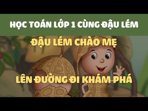 Video [TOÁN LỚP 1] Giới thiệu bạn Đậu Lém - Giúp bé vui học... - YouTube