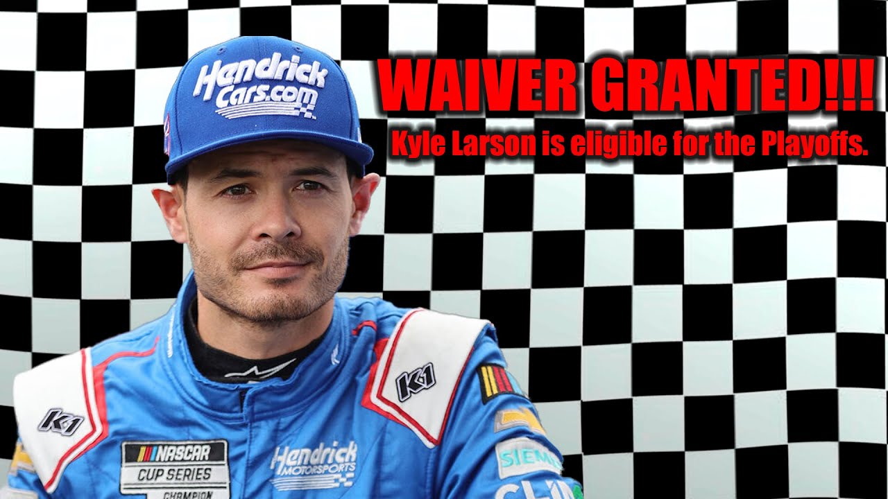 Larson's Playoff Waiver Granted