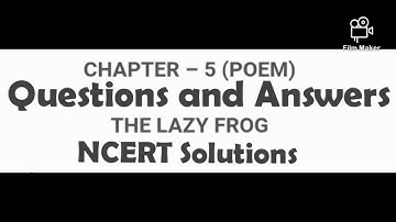 Lazy Frog Questions and Answers, Class5,  English, Marigold, NCERT, NCERT Solutions