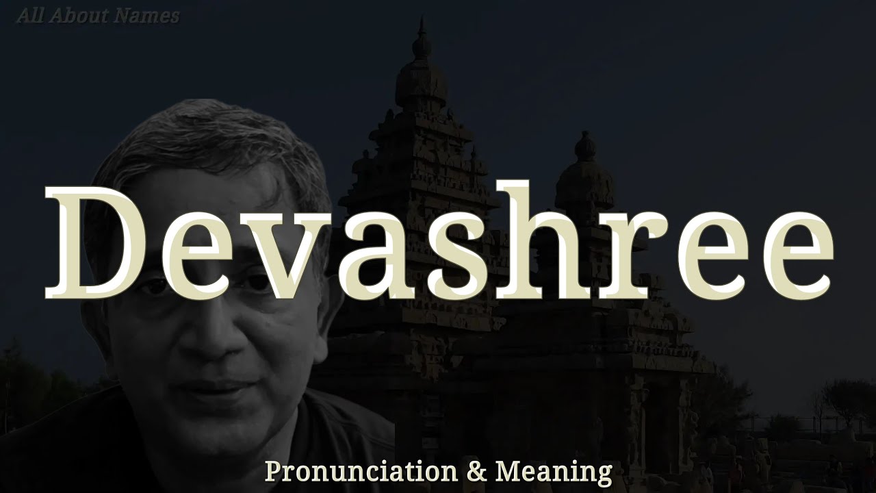 Devashree Devashree: Precise Pronunciation and Meaning - YouTube