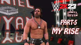 WWE 2K23 DANIEL BRYAN MY RISE - PART 5 |#WWE2K23