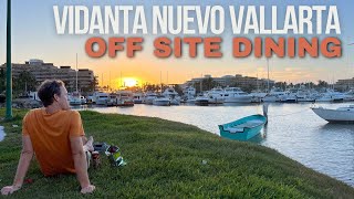 Vidanta Tip! Go Off-Site for DIning at Nuevo Vallarta